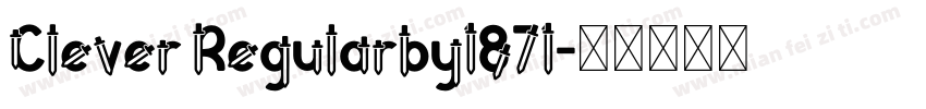 Clever Regularby1871字体转换
